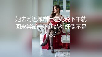 气质美女长发高挑身材露脸跳热舞，魔鬼身材诱惑一字马超级粉红穴