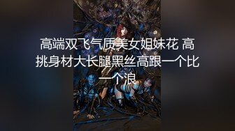 【国产精品系列】无毛嫩穴不停抽插~特写输出~