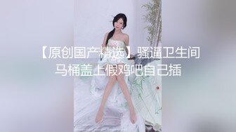 酒店偷拍❤️学生情侣开房小哥为了满足欲求不满的女友酒后做爱干到呕吐