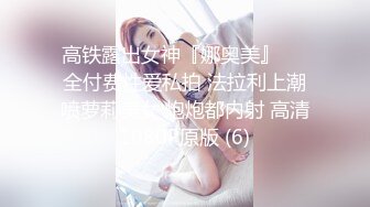 STP13245 高颜值杭州大二D奶学生妹 动感裸舞 假JB插穴爆菊自慰 有点像低配版迪丽热巴