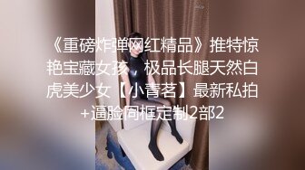 【情侣泄密大礼包】多位反差女友的真实面目被曝光（7位美女良家出镜）