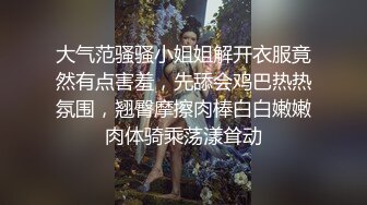  马尾辫漂亮小姑娘 双洞齐开名场面 小穴菊花一起操 骑乘后入爆菊 撑爆骚穴前后夹击