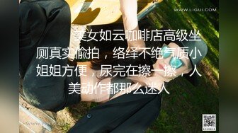 【新片速遞】双飞 两个漂亮美女看到大肉棒 都抢着操 看这骚样 不让人精尽人亡不罢休