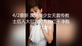 丁山职校韩J妮带闺蜜约炮体验现场实拍被闺蜜传阅全程无尿点销魂呻吟对话有带入感