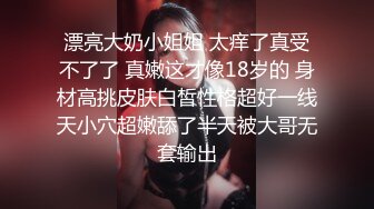 STP17970 性感短裙妹子啪啪，特写摸逼口交抬腿侧入大力抽插猛操