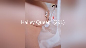 Hailey Queen  (291)