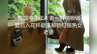  宾馆中中年夫妻一群啪啪做爱后入花样超多解锁征服熟女老婆