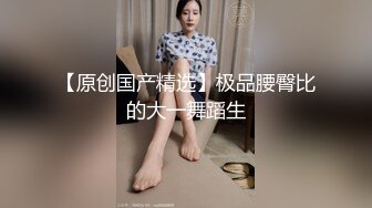 STP23789 极品兼职学生妹 ，修长美腿人廋胸大 ，搞到一半发生争执 ，老哥暴怒安抚后继续操 ，每个姿势多操一遍 VIP2209